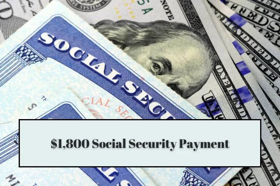 IRS $1,800 Social Security Payment Coming This Week: Eligibility, Expected Dates