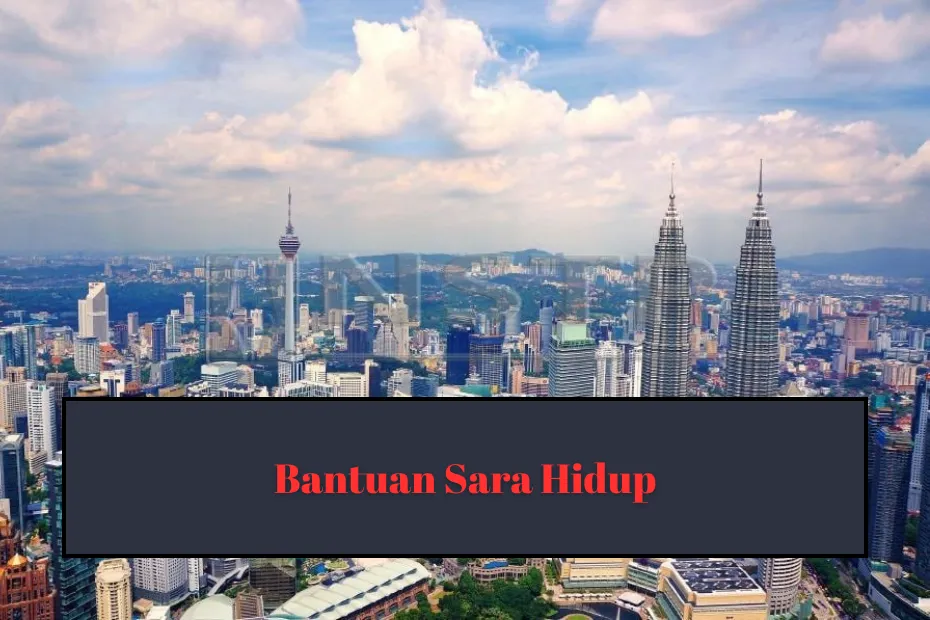 Bantuan Sara Hidup 2024: Household Living Aid in Malaysia, Amount, Eligibility