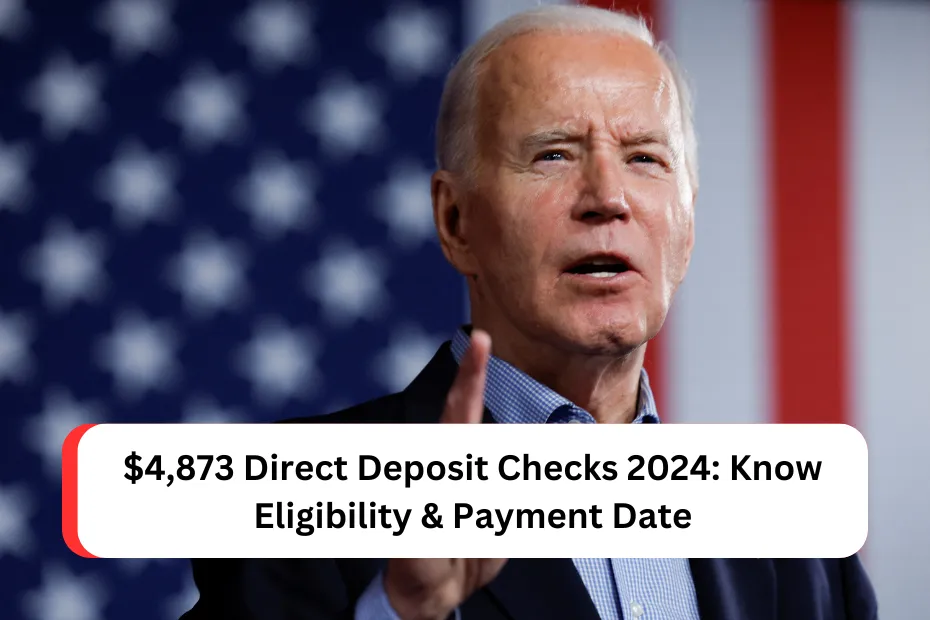 $4,873 Direct Deposit Checks 2024: Know Eligibility & Payment Date